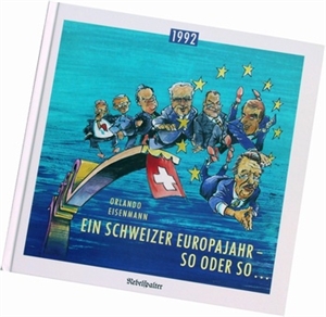 Bild von Eisenmann Orlando: Ein Schweizer Europajahr - so oder so