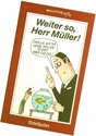 Bild von Wyss Hanspeter: Weiter so, Herr Müller!