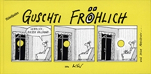 Bild von René Fehr: Guschti Fröhlich und seine Abenteuer